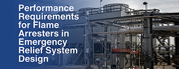 Performance Requirements for Flame Arresters in Emergency Relief System Design Newsletter