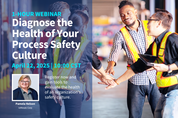 Diagnose the Health of Your Process Safety Culture Webinar