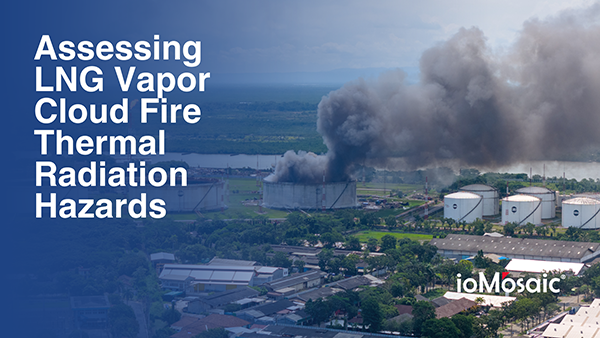 Assessing LNG Vapor Cloud Fire Thermal Radiation Hazards Newsletter