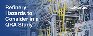 Refinery Hazards to Consider in a QRA Study