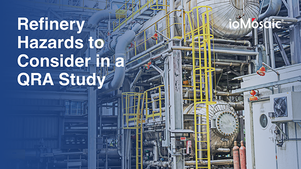 Refinery Hazards to Consider in a QRA Study