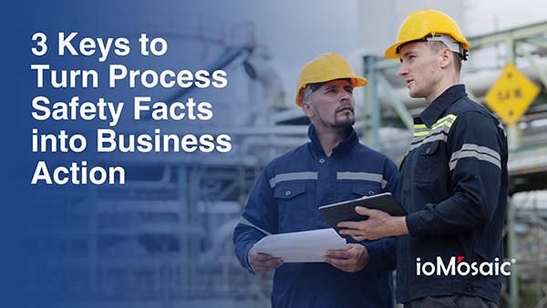 3 Keys to Turn Process Safety Facts into Business Action Newsletter