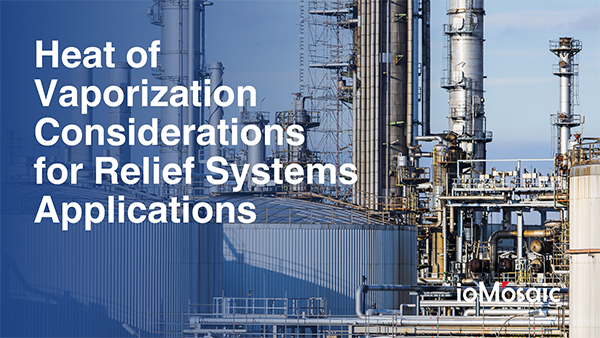 Heat of Vaporization Considerations for Relief Systems Applications Newsletter