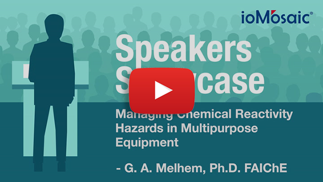 Speakers Showcase - Managing Chemical Reactivity Hazards in Multipurpose Equipment
